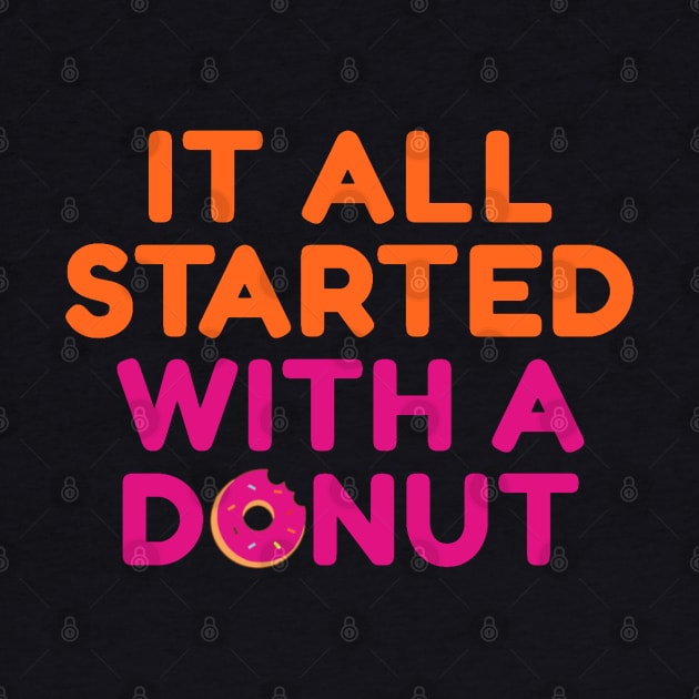 It All Started With A Donut by kaden.nysti